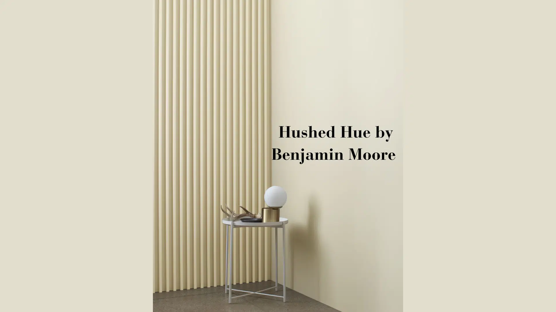 Hushed Hue Benjamin Moore – A Soft and Serene Neutral