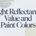 Quick Guide to Light Reflectance Values and Paint Colors